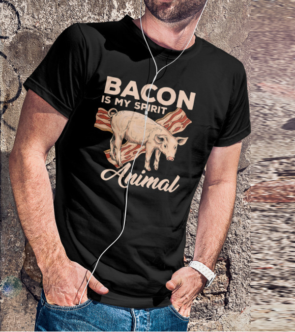 Bacon Is My Spirit Animal With Pig And Bacon T-Shirt