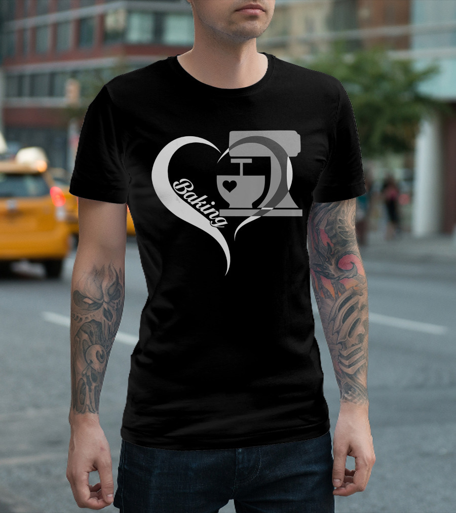 Baking Heart Mixer Baker I Love Baking T-Shirt
