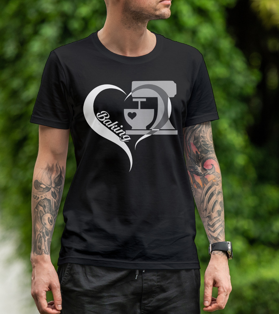 Baking Heart Mixer Baker I Love Baking T-Shirt