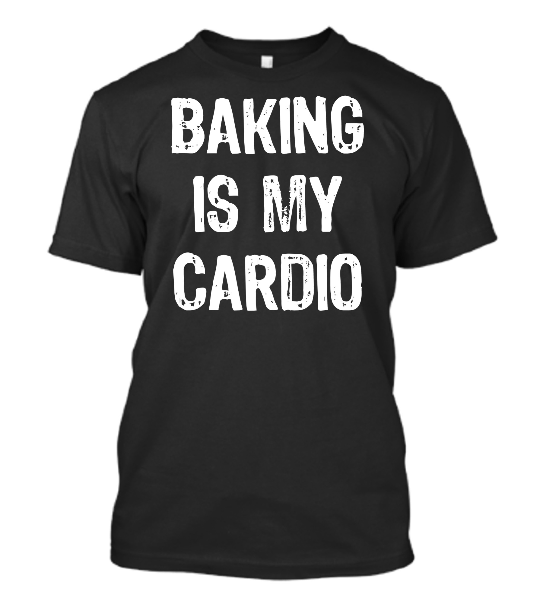 Baking Is My Cardio Fitness Enthusiast Humor T-Shirt