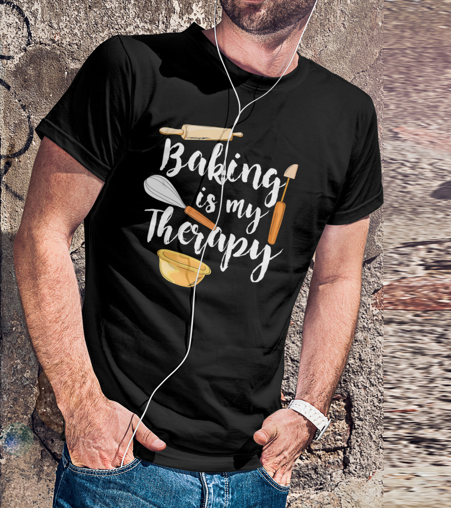 Baking Is My Therapy Fun With Rolling Pin And Whisk T-Shirt