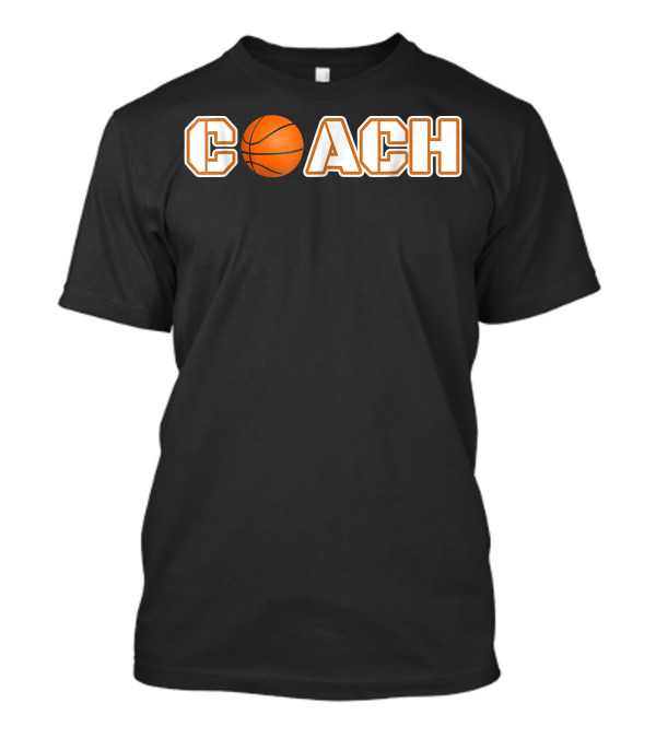 Coach Basketball Ball Coach T-Shirt