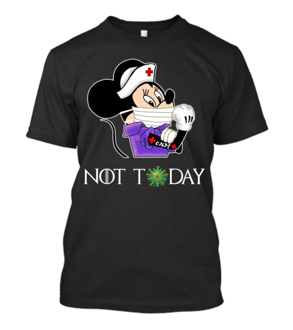 CNM Certifie Nurse Midwife Not Today T-Shirt