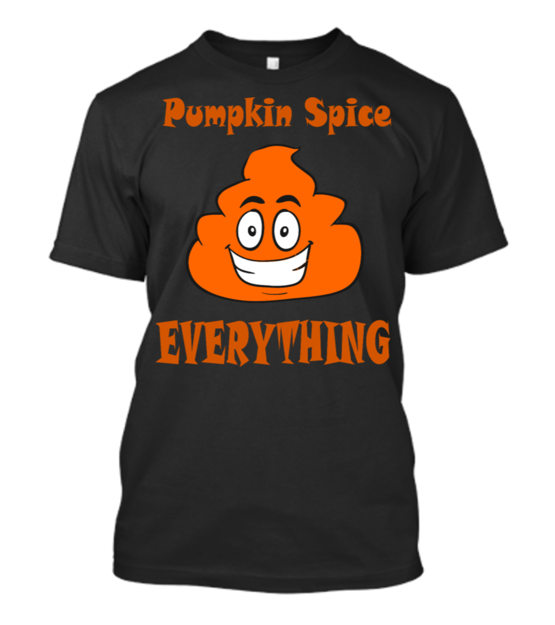 Pumpkin Spice Everything Poop T-Shirt