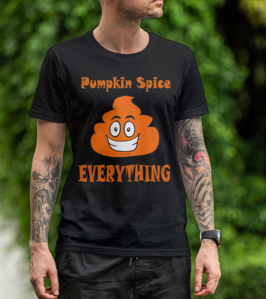 Pumpkin Spice Everything Poop T-Shirt
