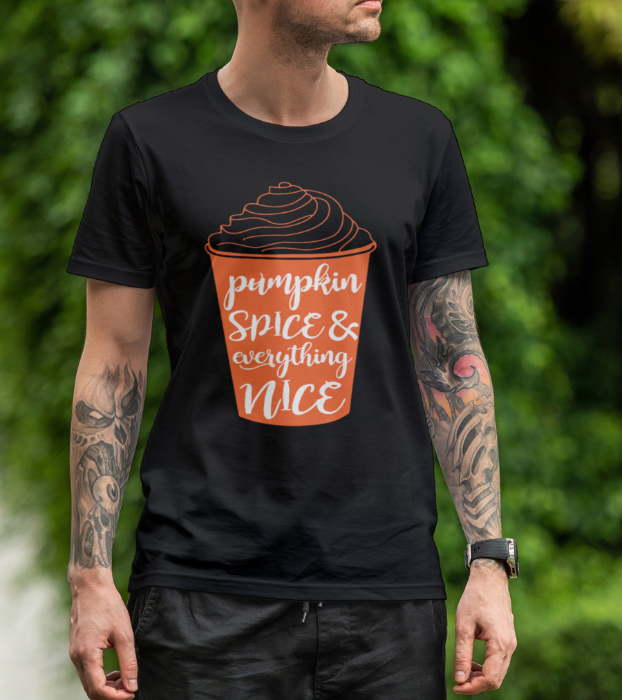 Pumpkin Spice And Everything Nice Cup Design For Halloween T-Shirt