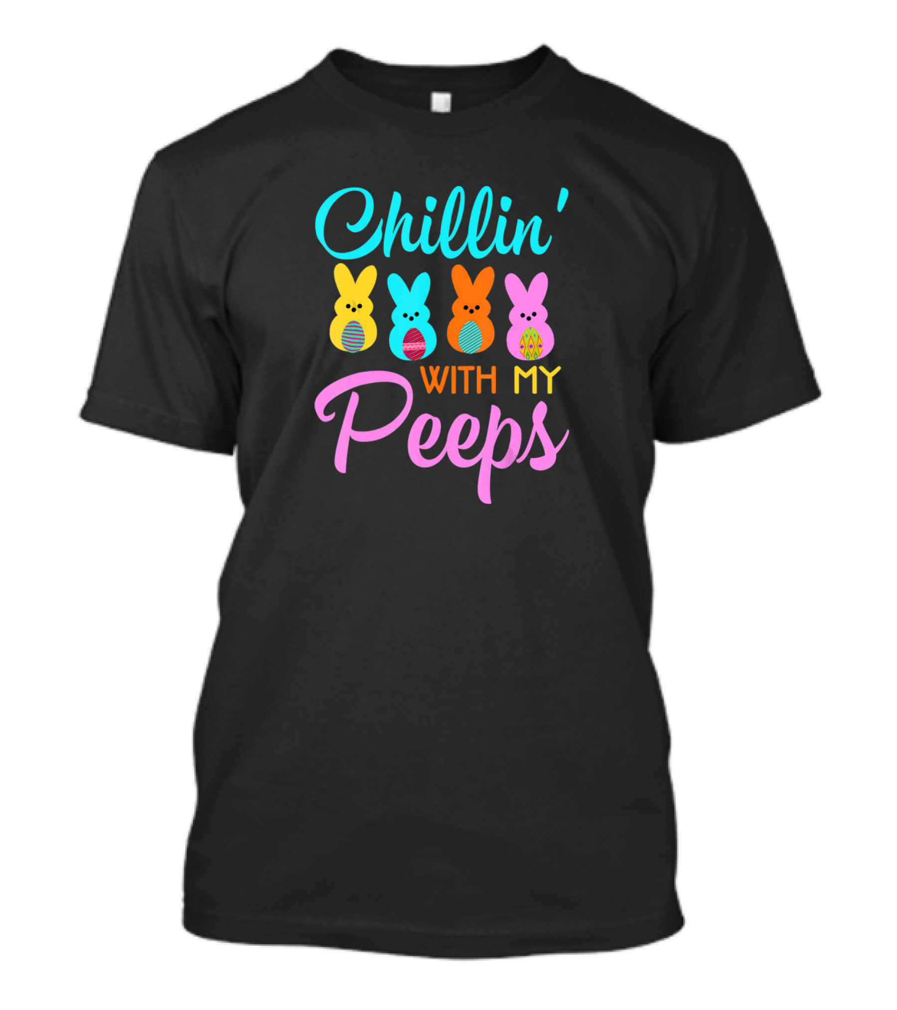 Chillin With My Peeps Easter Bunny T-Shirt