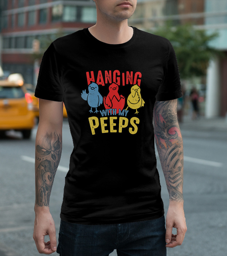 Hanging With My Peeps Funny Easter for Adults T-Shirt