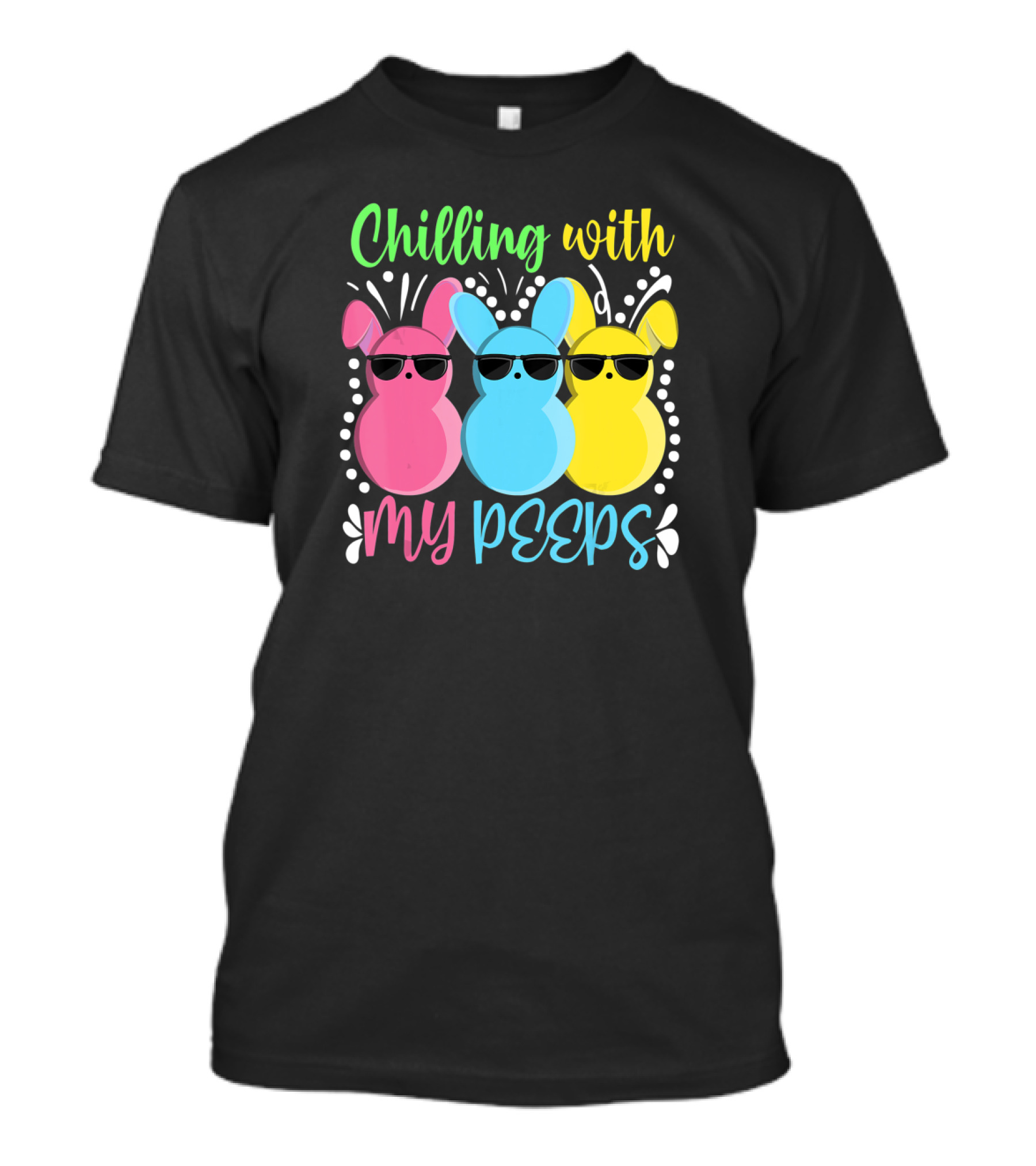 Chilling With My Peeps Easter Bunny Pink Blue Yellow Sunglasses T-Shirt