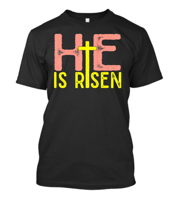 He Is Risen Christian Easter Jesus Cross Typography T-Shirt