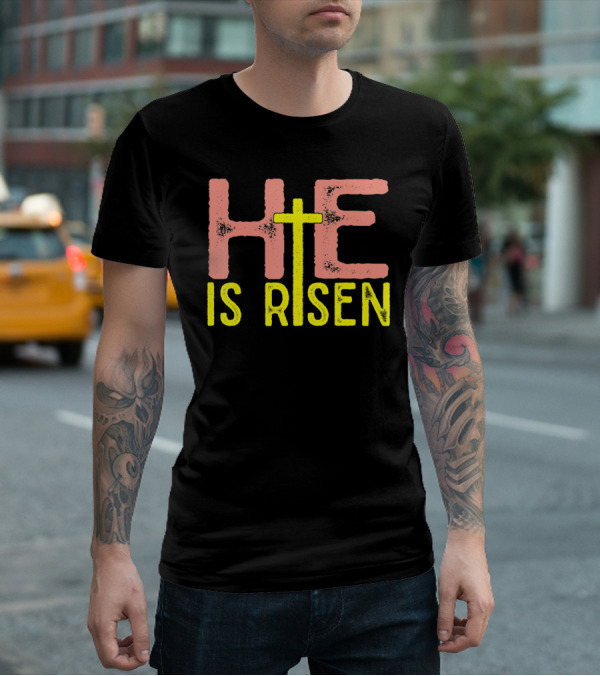 He Is Risen Christian Easter Jesus Cross Typography T-Shirt
