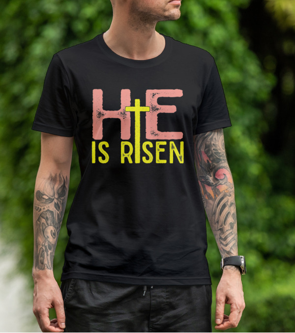 He Is Risen Christian Easter Jesus Cross Typography T-Shirt