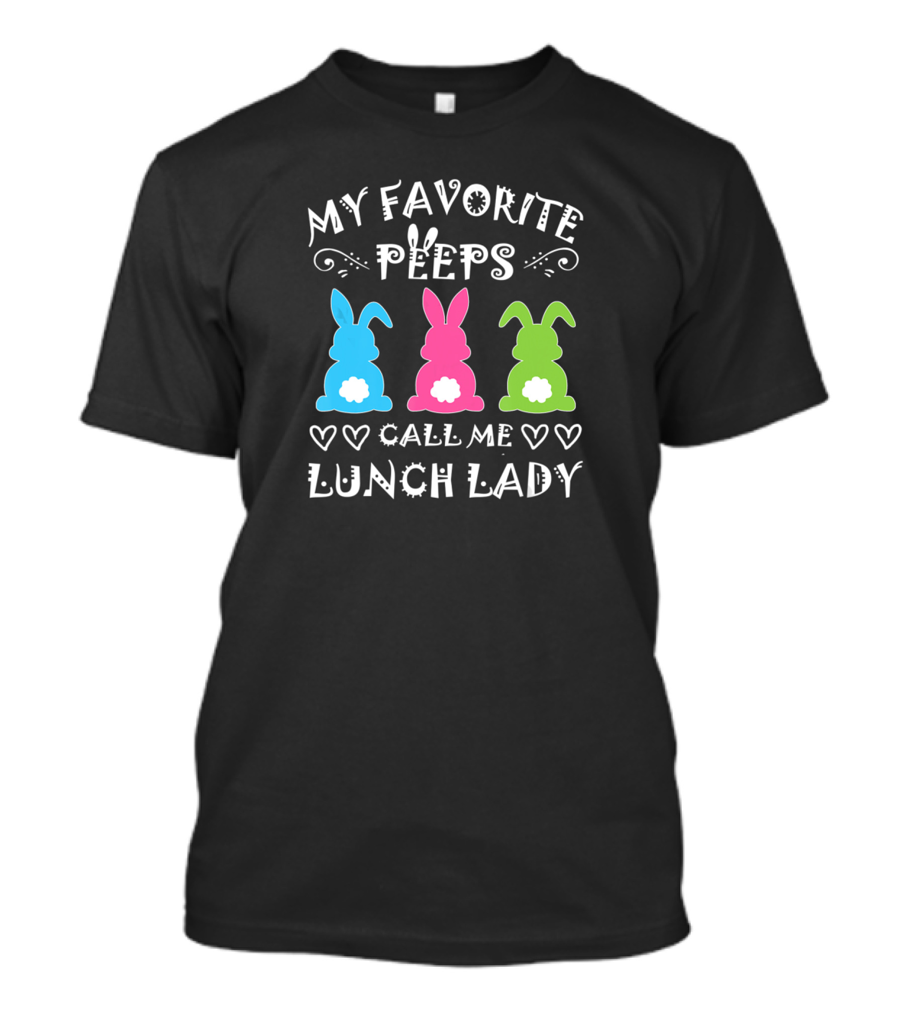 My Favorite Peeps Call Me Lunch Lady Easter Bunny Trio T-Shirt