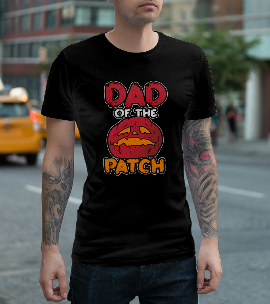 Dad of The Patch Pumpkin Halloween T-Shirt