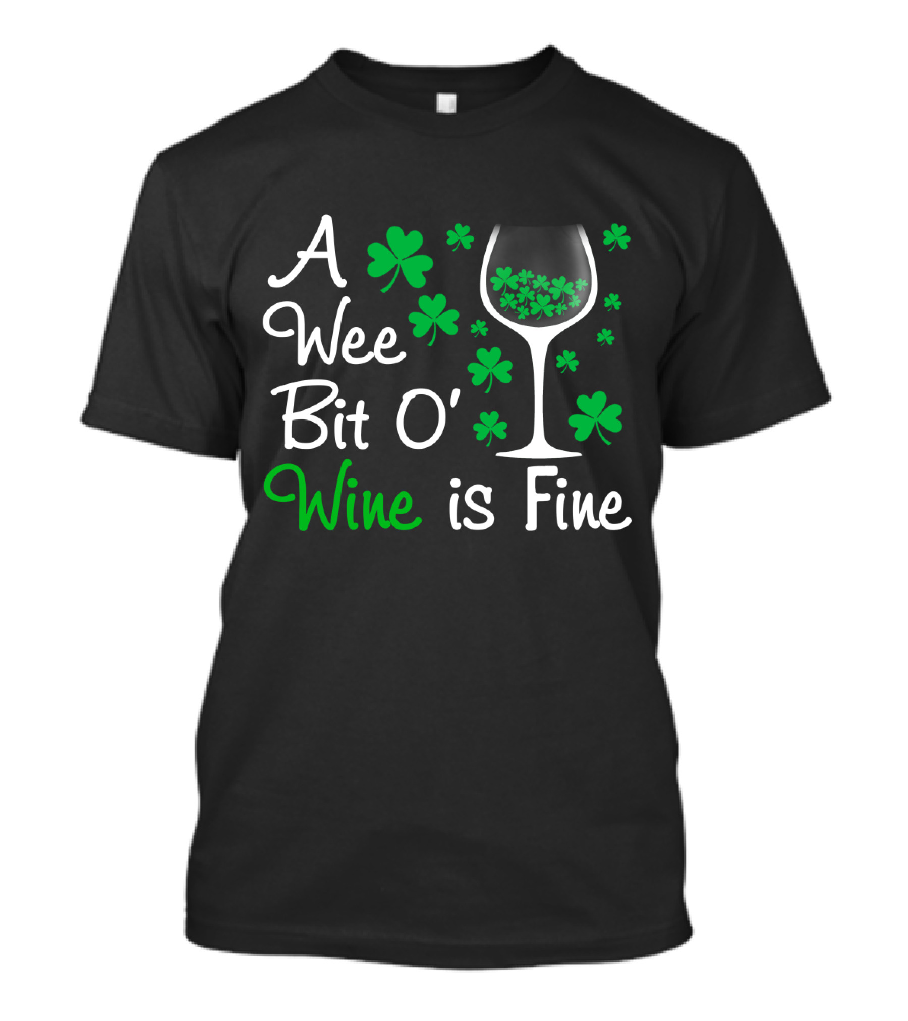 A Wee Bit O' Wine Is Fine Shamrocks And Wine Glass T-Shirt