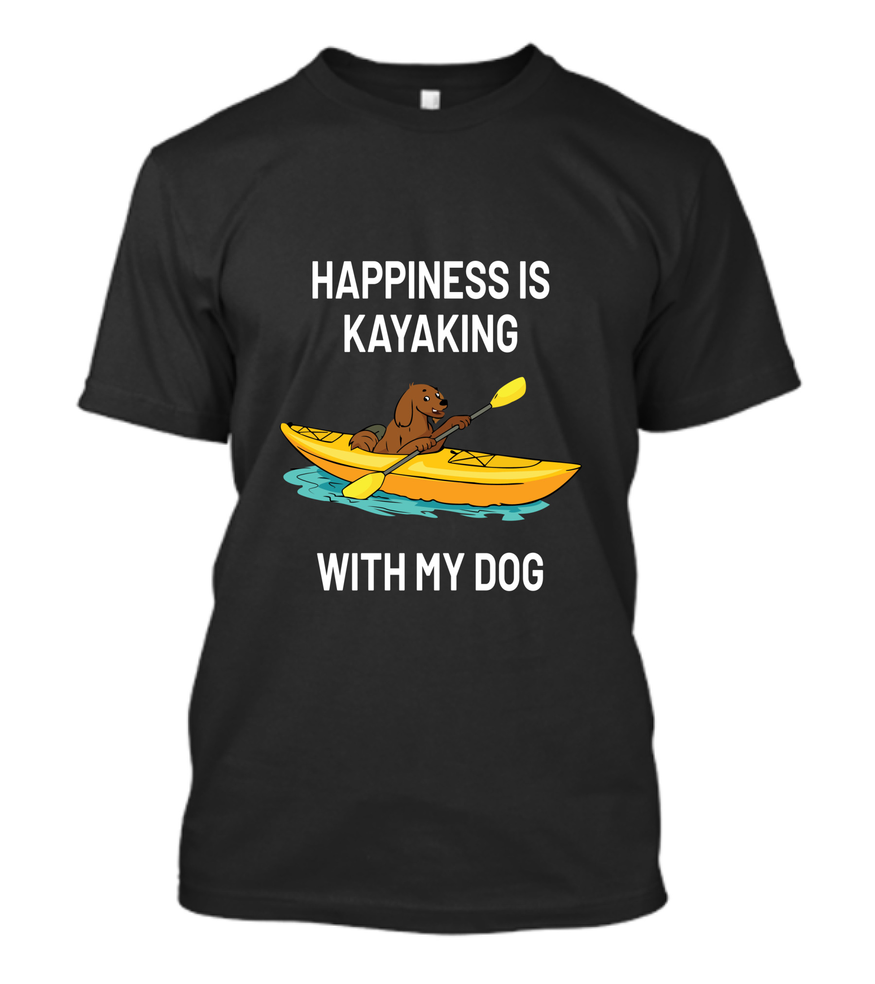 Happiness Is Kayaking With My Dog In A Yellow Kayak On Water T-Shirt