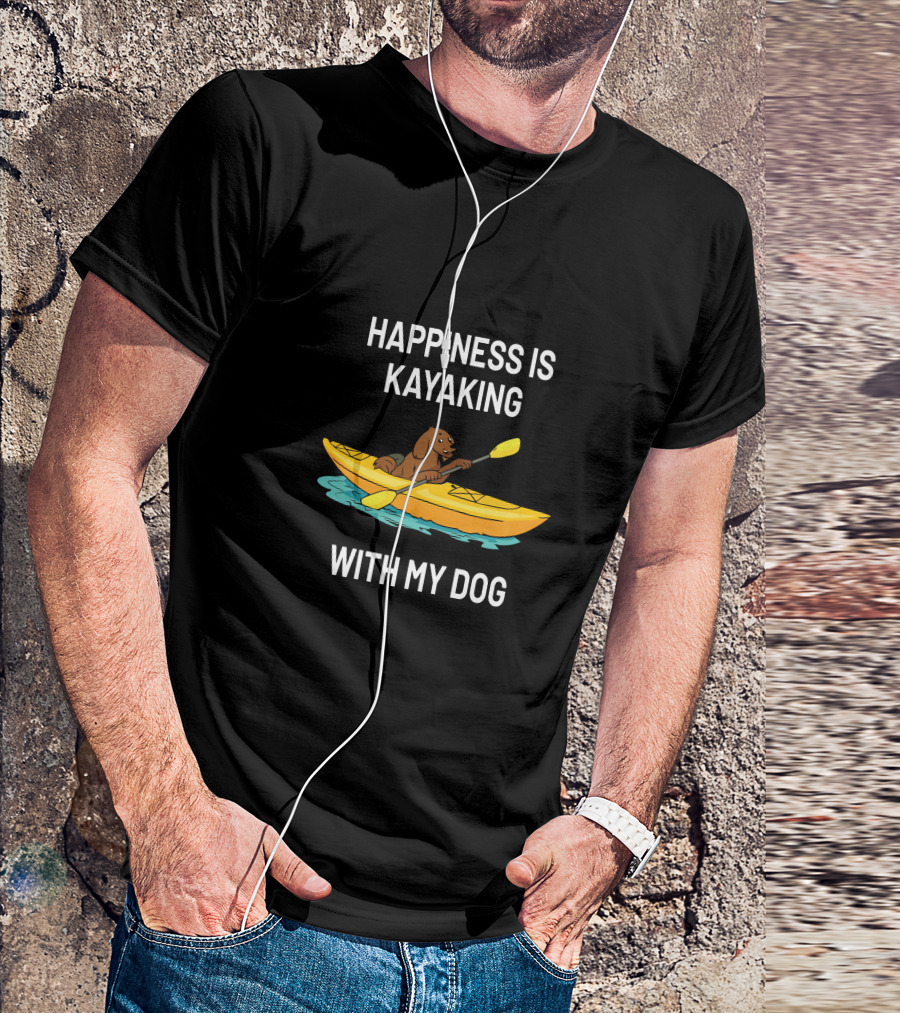 Happiness Is Kayaking With My Dog In A Yellow Kayak On Water T-Shirt