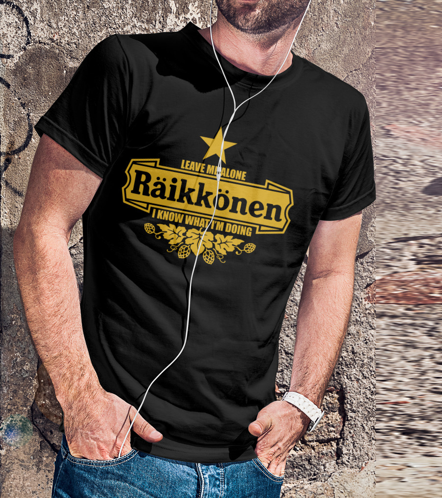 Leave Me Alone Räikkönen I Know What I'm Doing F1 T-Shirt