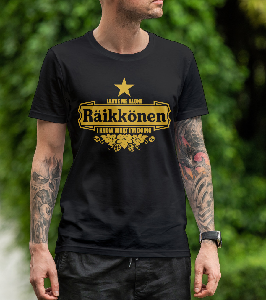 Leave Me Alone Räikkönen I Know What I'm Doing F1 T-Shirt
