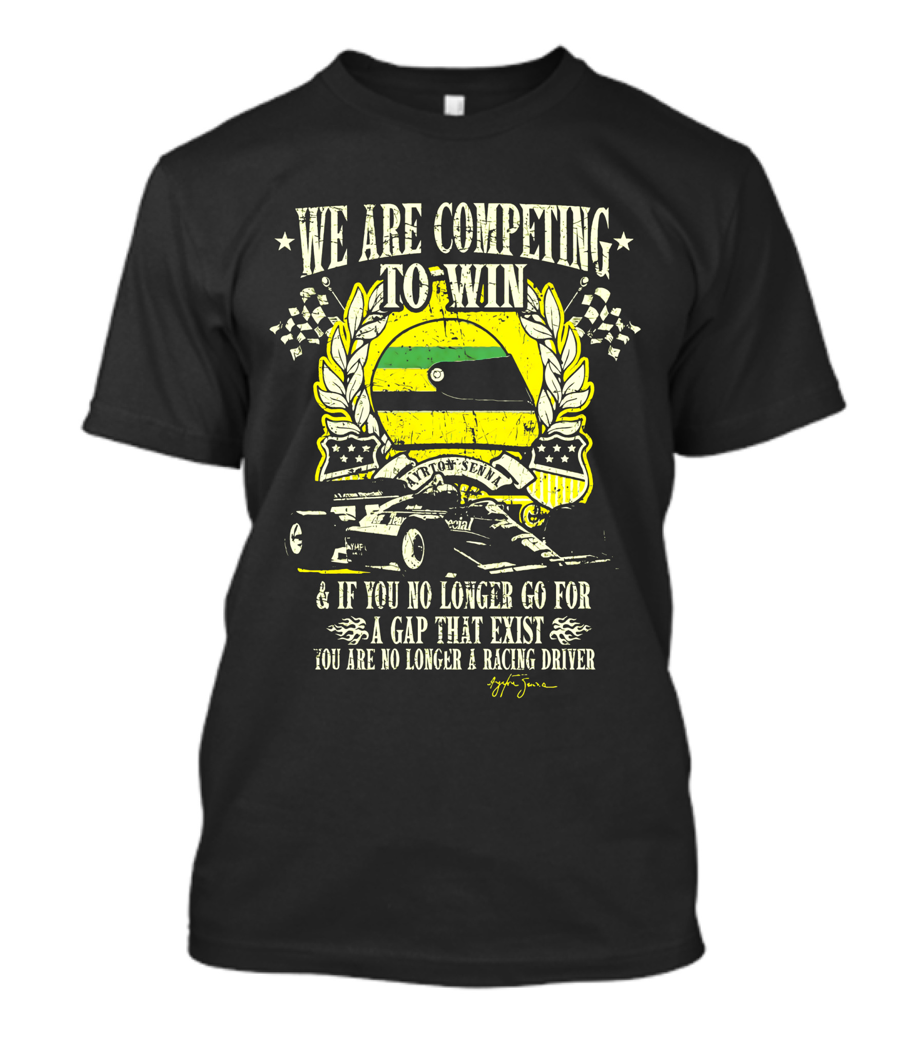 We Are Competing To Win Ayrton Senna Racing Driver Quote And Flag T-Shirt