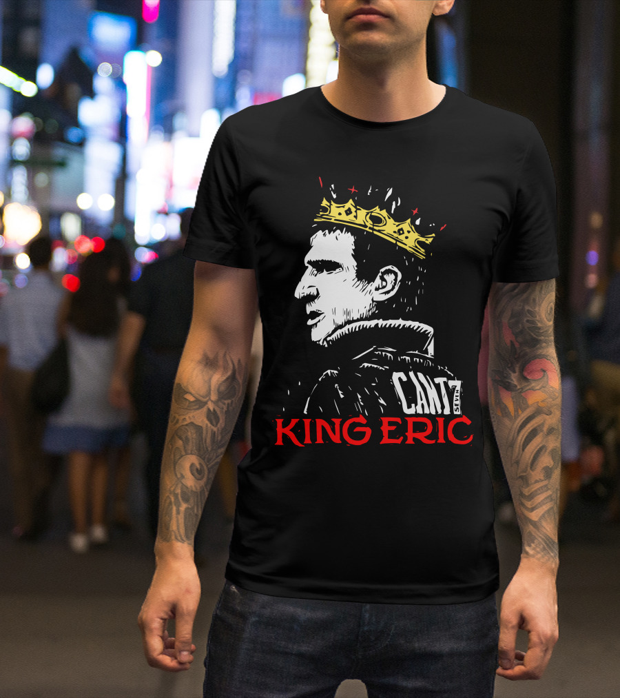 Cantona King Eric Cant7 T-Shirt