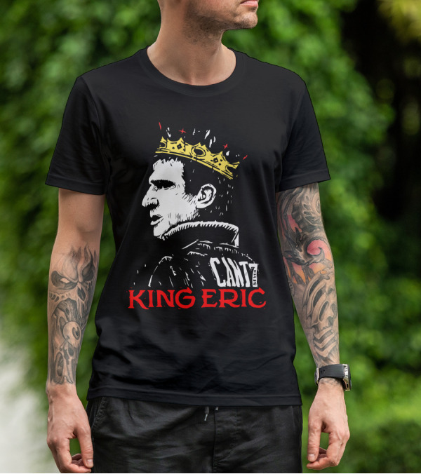 Cantona King Eric Cant7 T-Shirt