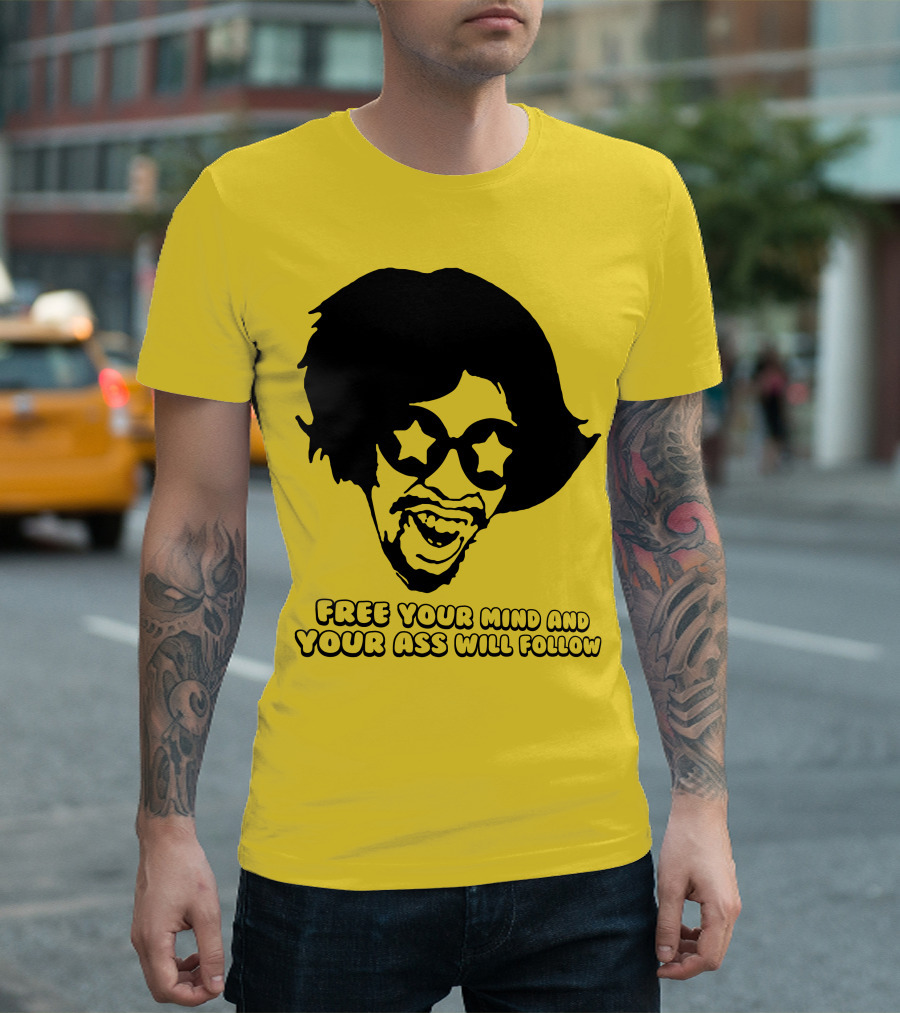 Free Your Mind And Your Ass Will Follow Funkadelic Bootsy Collins T-Shirt
