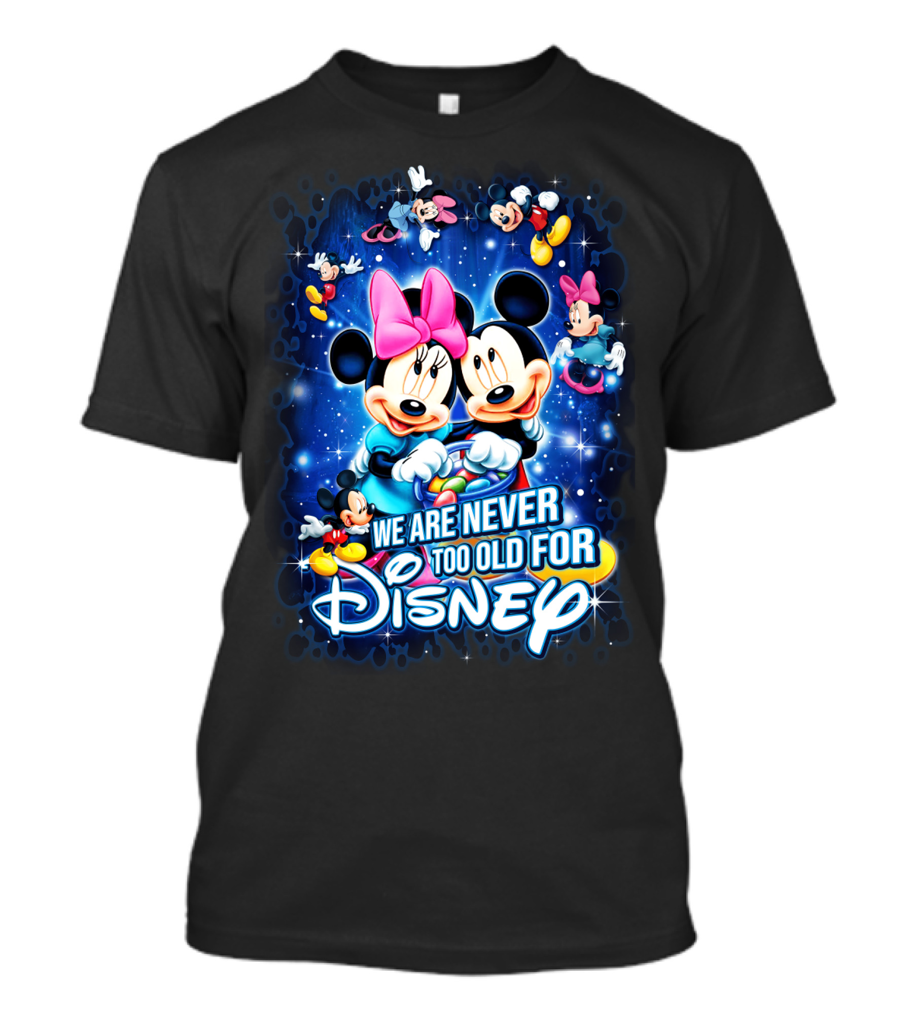 We Are Never Too Old For Disney Mickey And Minnie T-Shirt