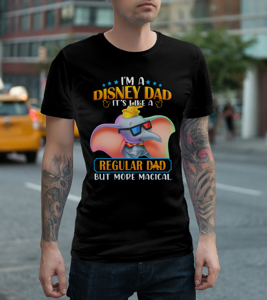 I'm A Disney Dad It's Like A Regular Dad But More Magical Dumbo T-Shirt
