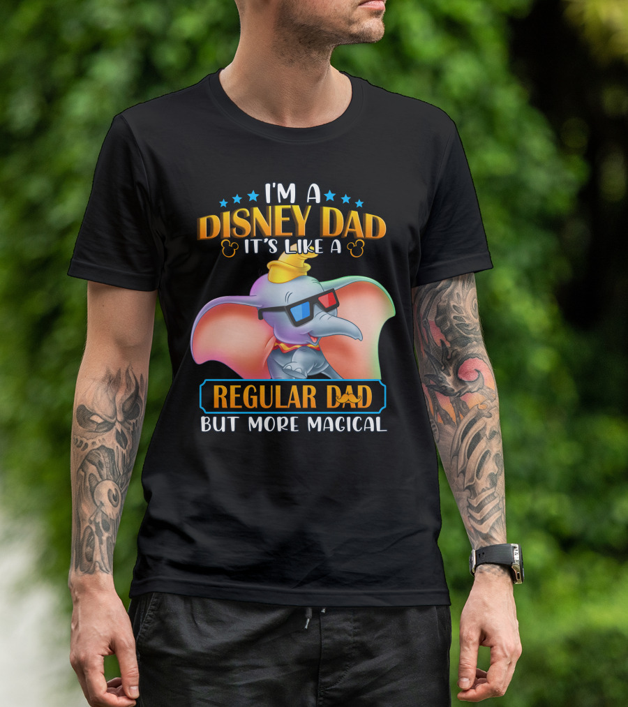 I'm A Disney Dad It's Like A Regular Dad But More Magical Dumbo T-Shirt
