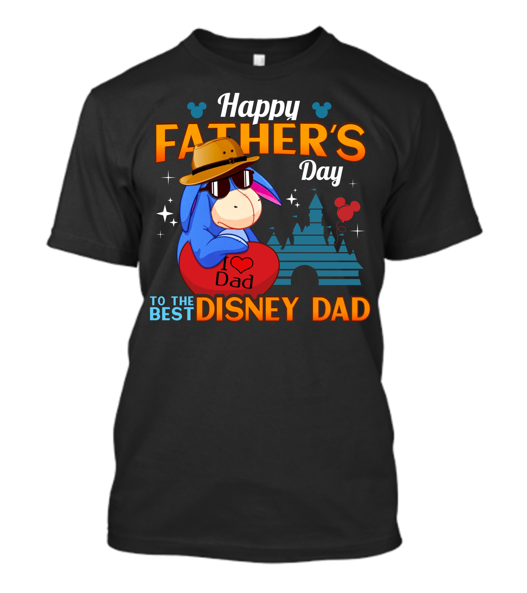 Happy Father's Day To The Best Disney Dad Eeyore I Love Dad T-Shirt