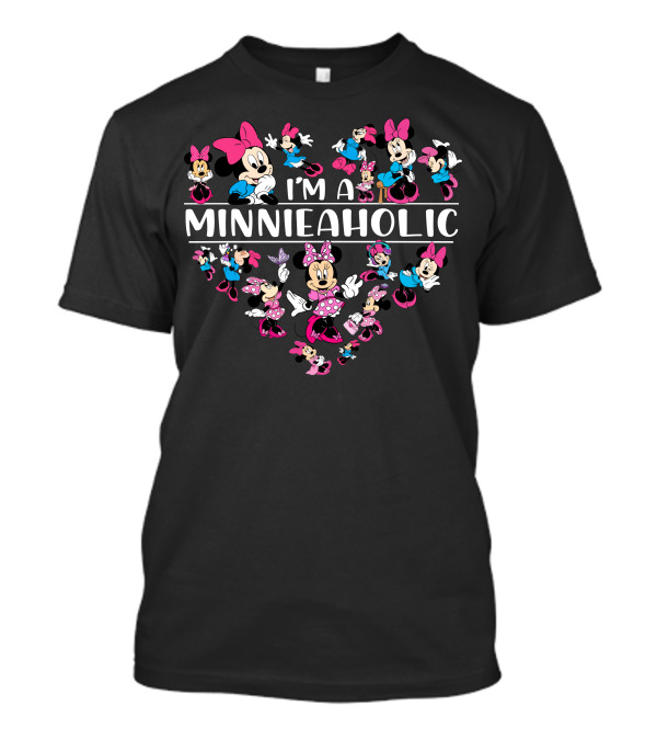 I'm A Minnieaholic Minnie Mouse Characters Heart-Rich T-Shirt