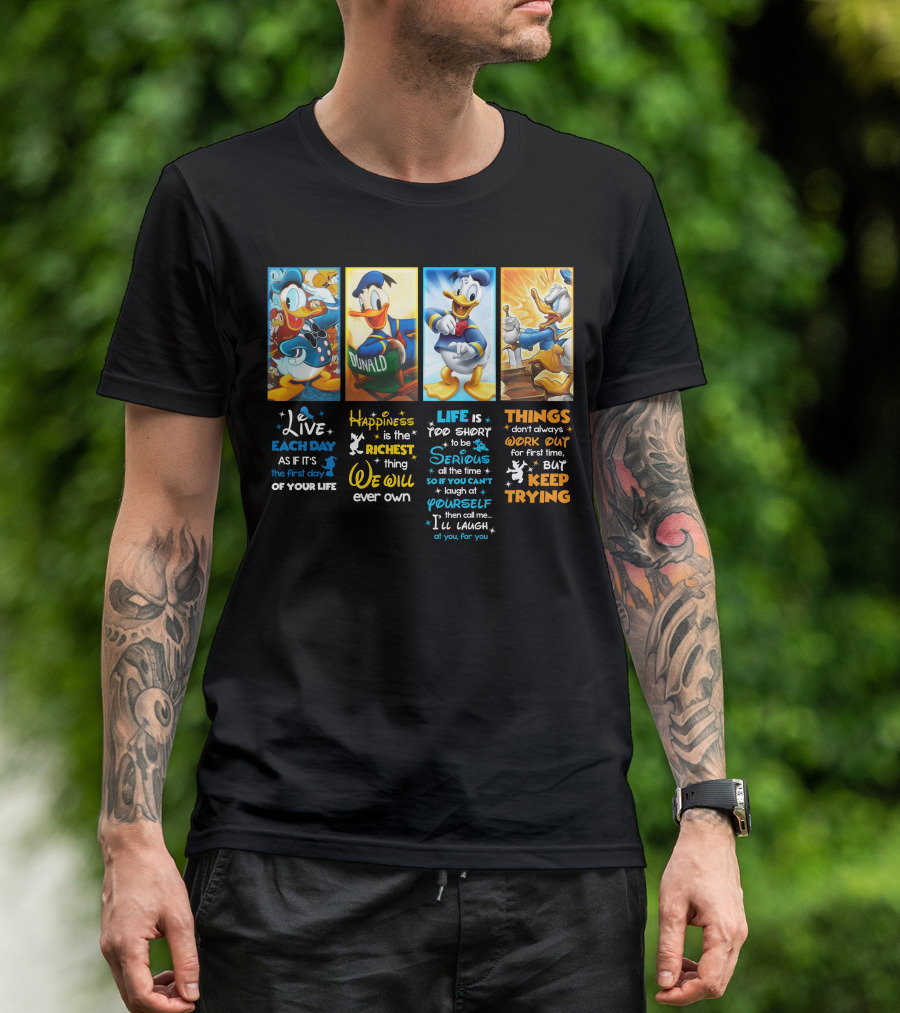 Donald Duck Live Happiness Life Quotes T-Shirt
