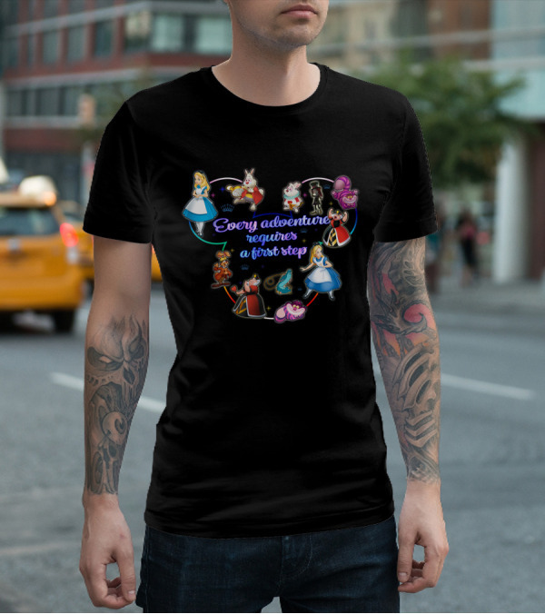 Every Adventure Requires A First Step Alice In Wonderland Characters T-Shirt