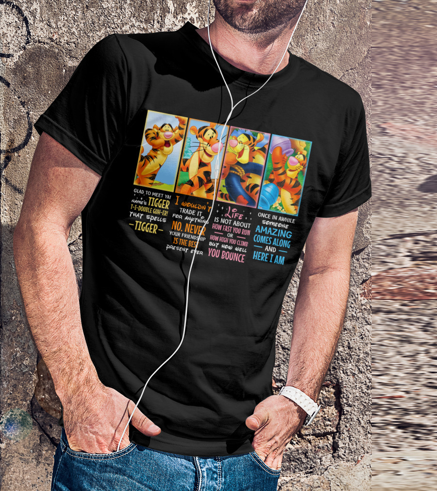 Tigger My Name's Uh T-I-Double Guh-Er Life Is Not How Fast You Run But How Well You Bounce T-Shirt