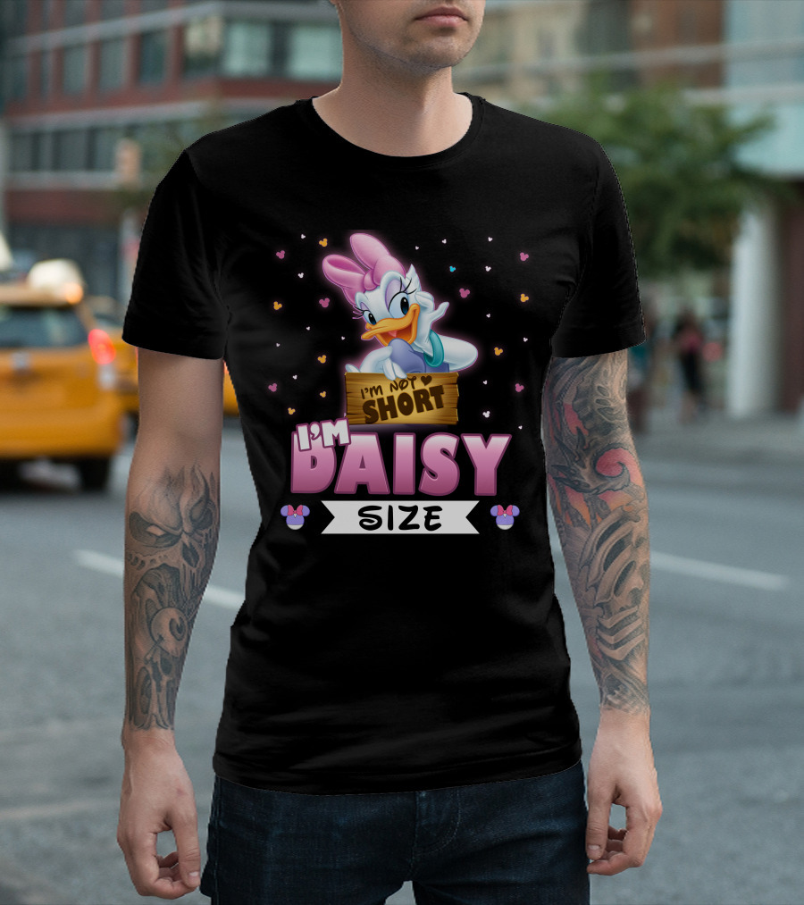 I'm Not Short I'm Daisy Size T-Shirt