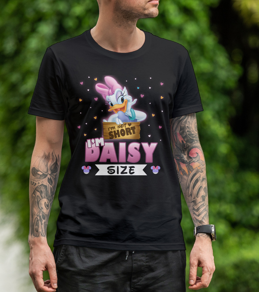 I'm Not Short I'm Daisy Size T-Shirt
