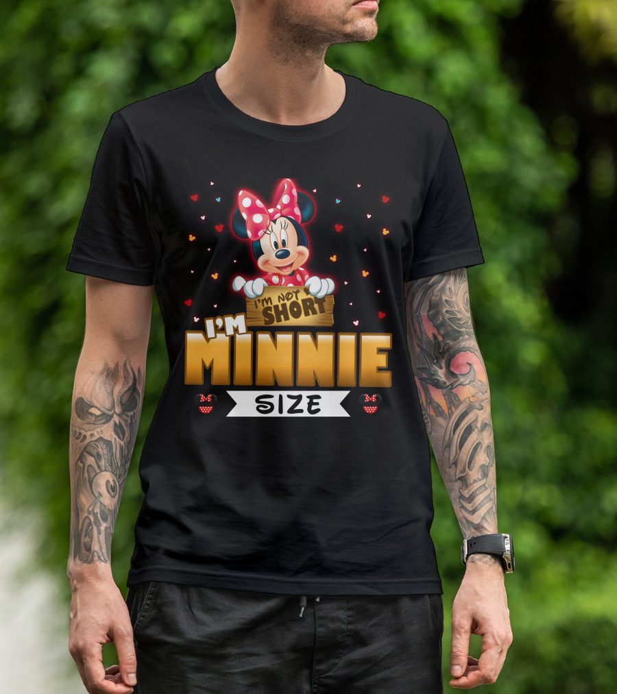 I'm Not Short I'm Minnie Size T-Shirt