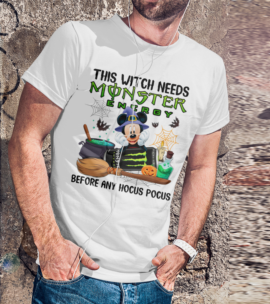 This Witch Needs Monster Energy With Mouse In Witch Hat Before Any Hocus Pocus T-Shirt