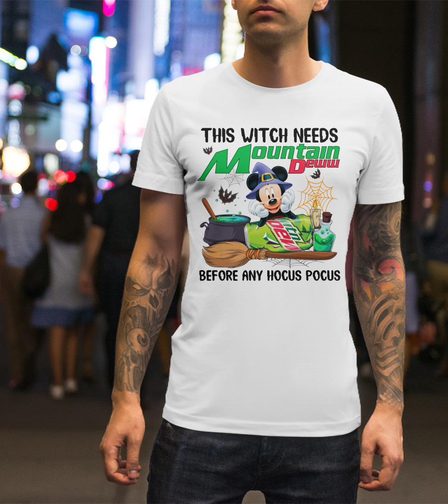 This Witch Needs Mountain Dew Before Any Hocus Pocus Mickey Mouse Halloween T-Shirt