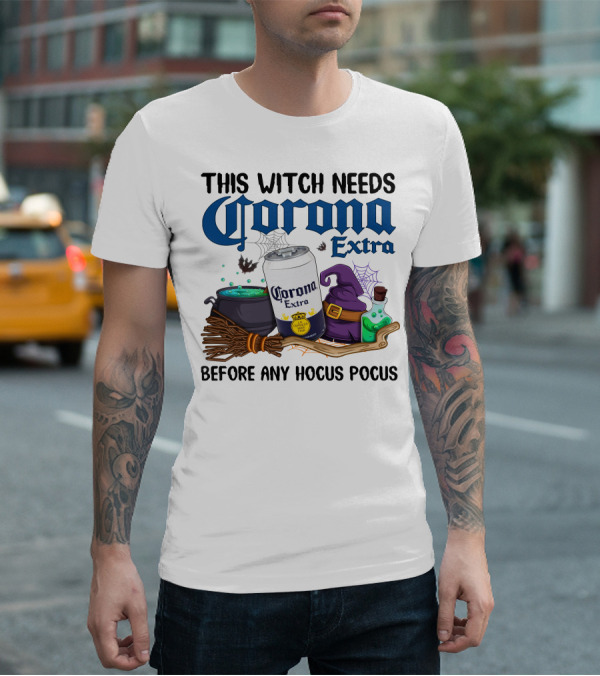 This Witch Needs Corona Extra Before Any Hocus Pocus T-Shirt