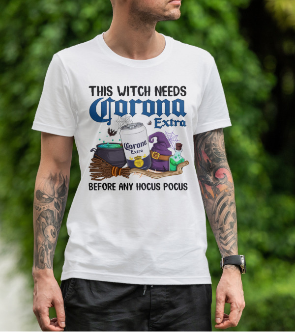 This Witch Needs Corona Extra Before Any Hocus Pocus T-Shirt