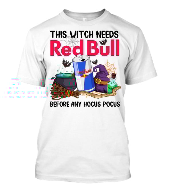 This Witch Needs Red Bull Before Any Hocus Pocus T-Shirt