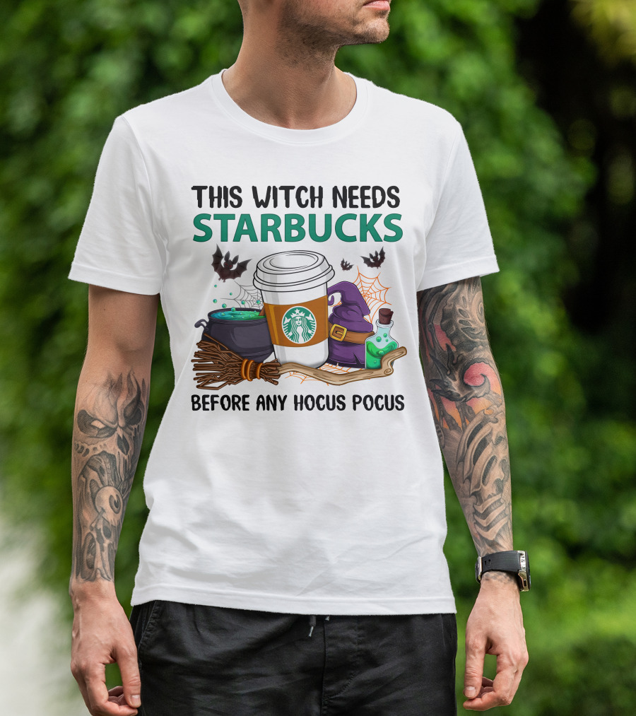 This Witch Needs Starbucks Before Any Hocus Pocus T-Shirt