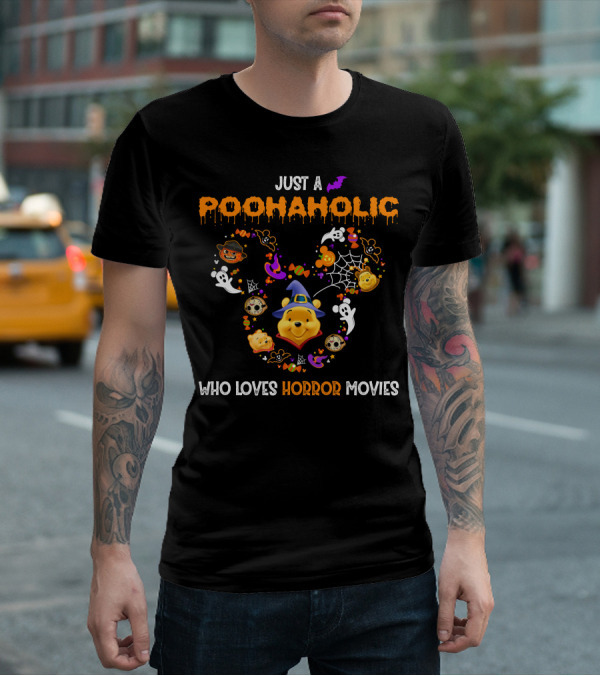 Just A Poohaholic Who Loves Horror Movies T-Shirt