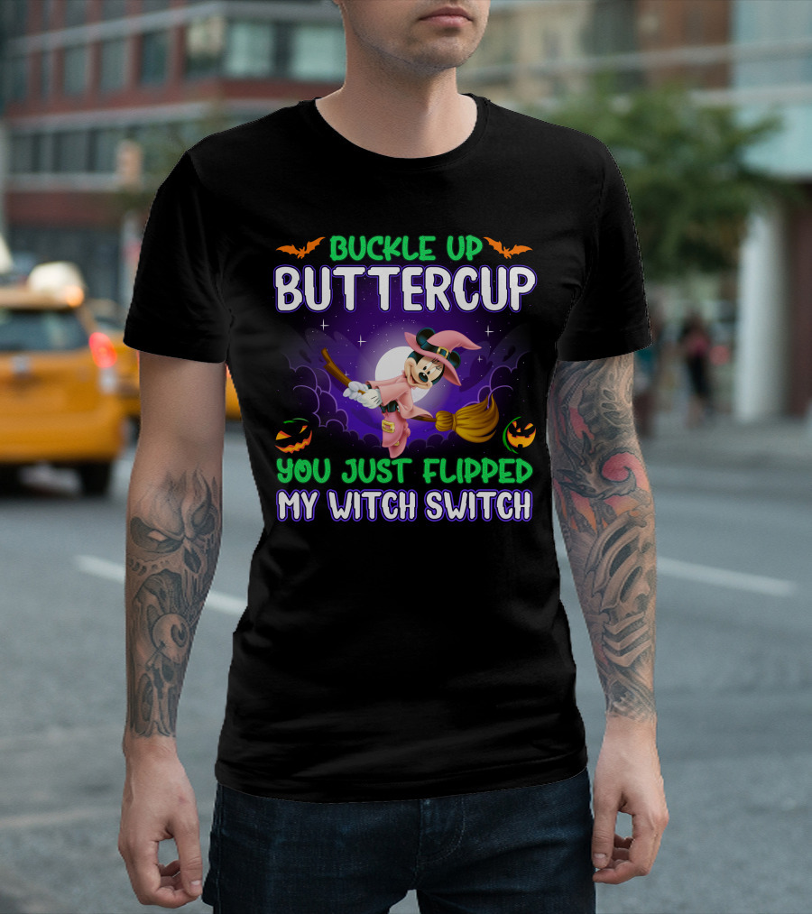 Buckle Up Buttercup You Just Flipped My Witch Switch Minnie Halloween Broomstick Pumpkins T-Shirt