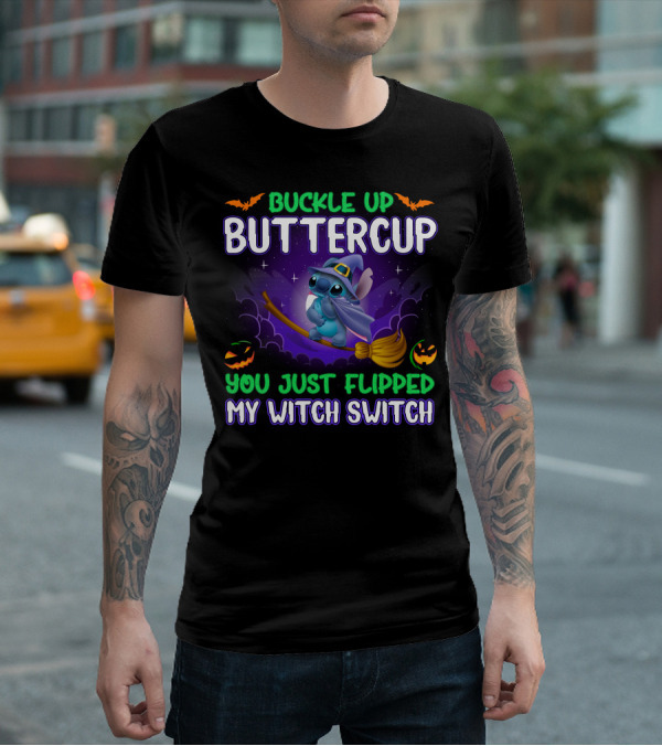 Buckle Up Buttercup You Just Flipped My Witch Switch Stitch Halloween T-Shirt