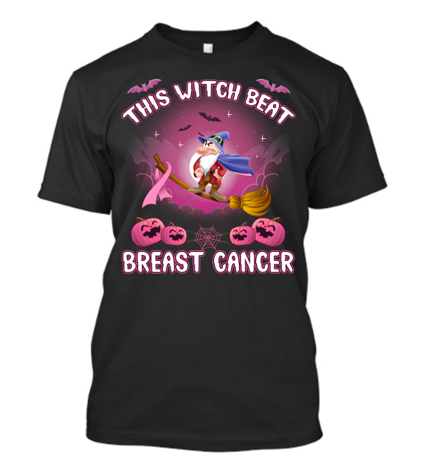 This Witch Beat Breast Cancer Grumpy -D T-Shirt