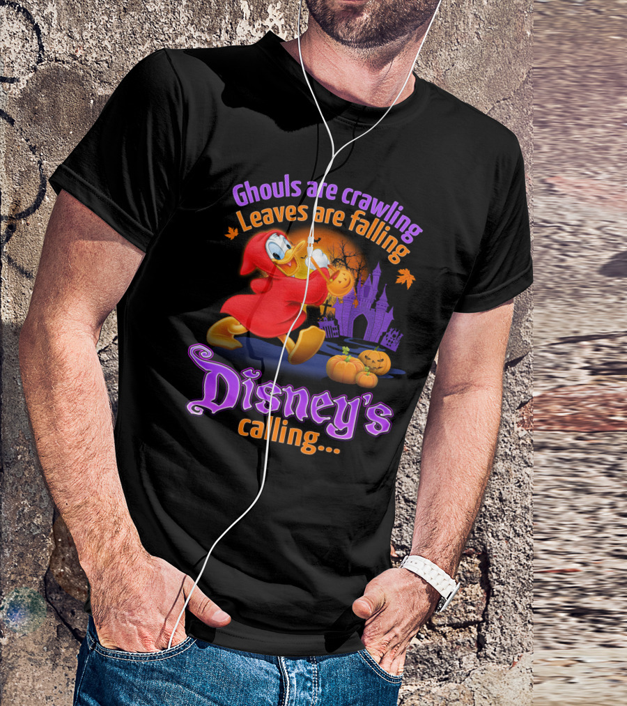 Ghouls Are Crawling Leaves Are Falling Disney's Calling Donald T-Shirt