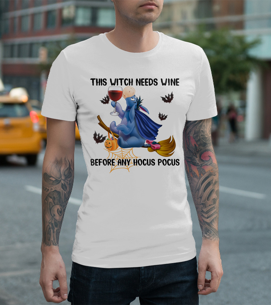 This Witch Needs Wine Before Any Hocus Pocus Eeyore T-Shirt